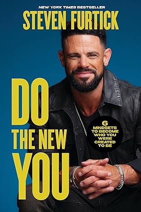 “Do the New You: 6 Mindsets to Become Who You Were Created to Be” by Steven Furtick download free